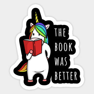 The Book Was Better Bookworm Unicorn Sticker